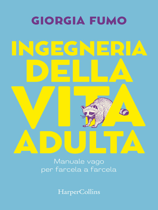 Title details for Ingegneria della vita adulta by Giorgia  Fumo - Wait list